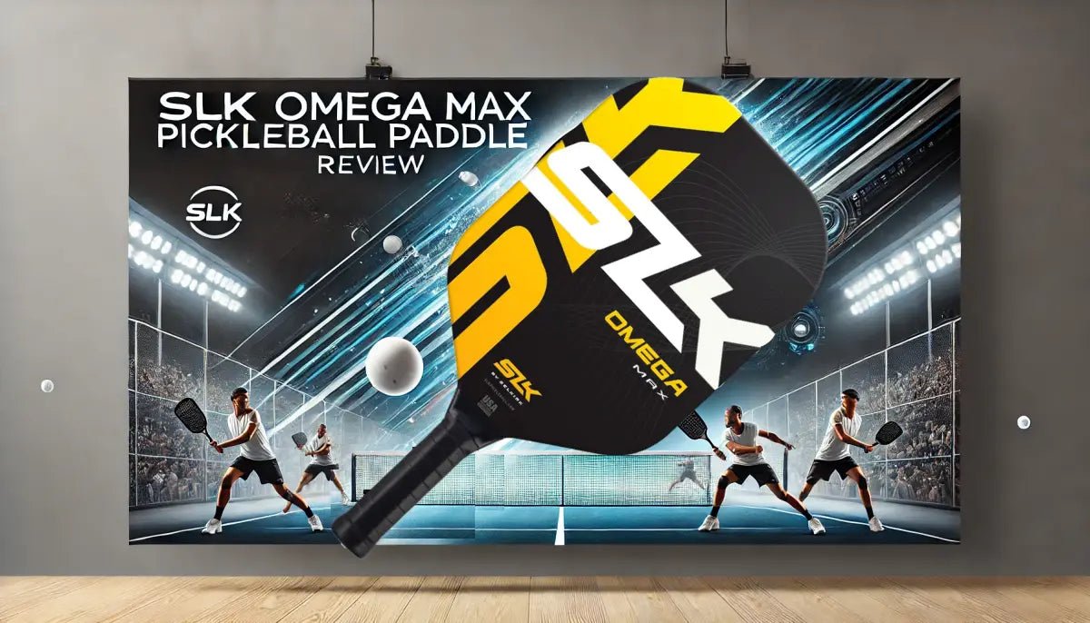 SLK Omega Max Pickleball Paddle Review: Power Meets Precision - Big Green Pickle