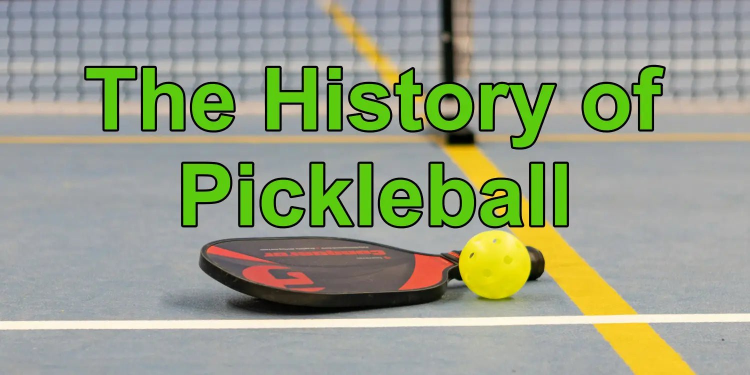 The History of Pickleball: From Backyard Game to Global Sport - Big Green Pickle