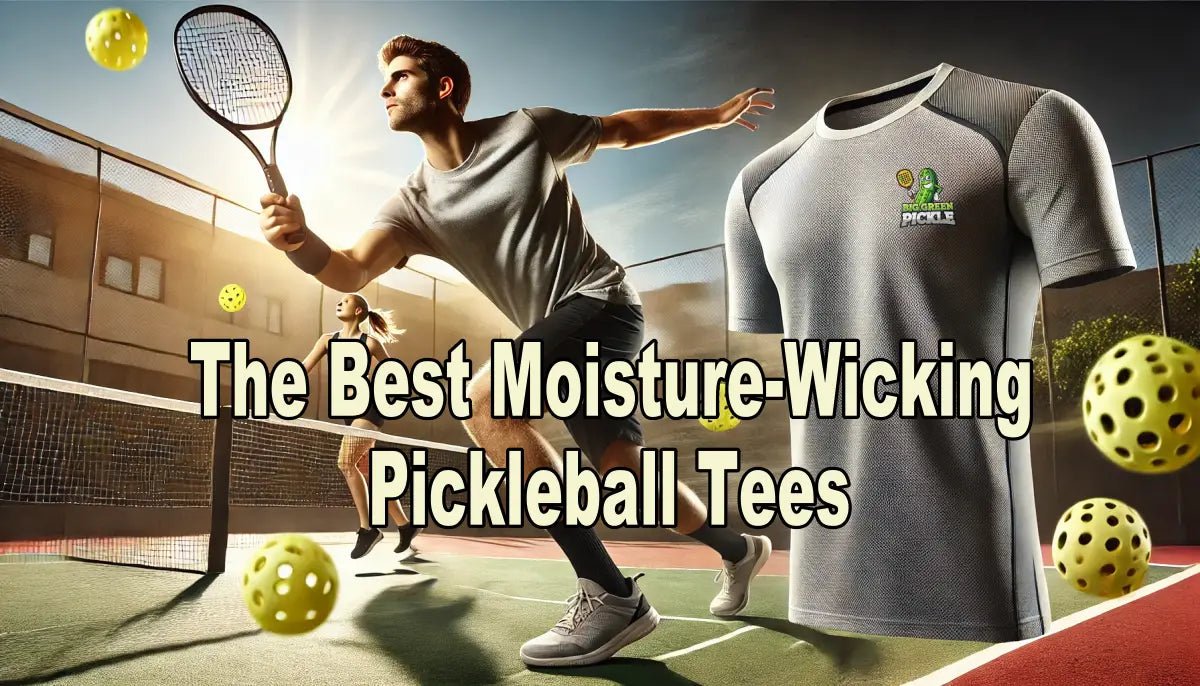 What to Wear for Pickleball? The Best Moisture-Wicking Tees - Big Green Pickle