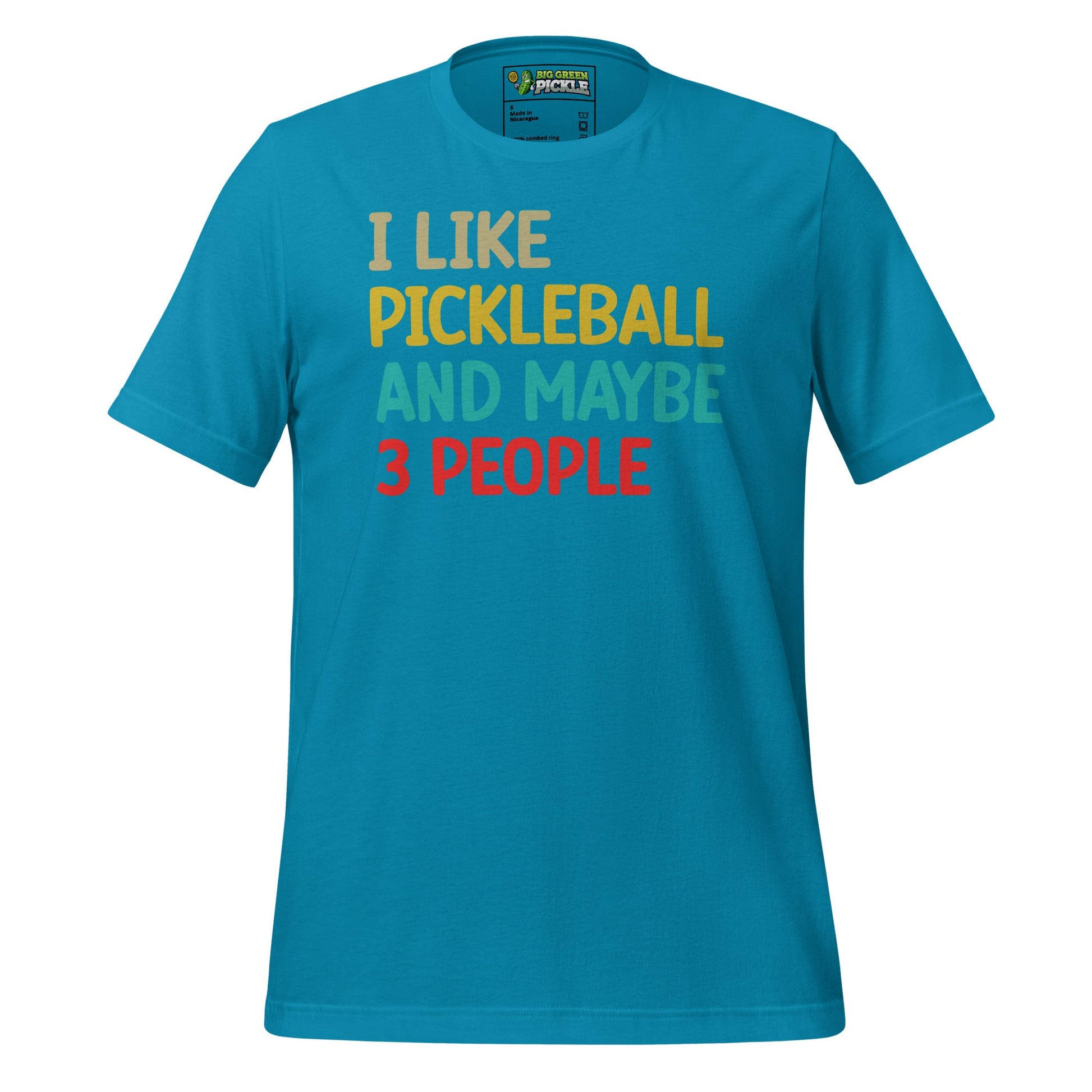 I Like Pickleball and Maybe 3 People Funny T-Shirt - Aqua