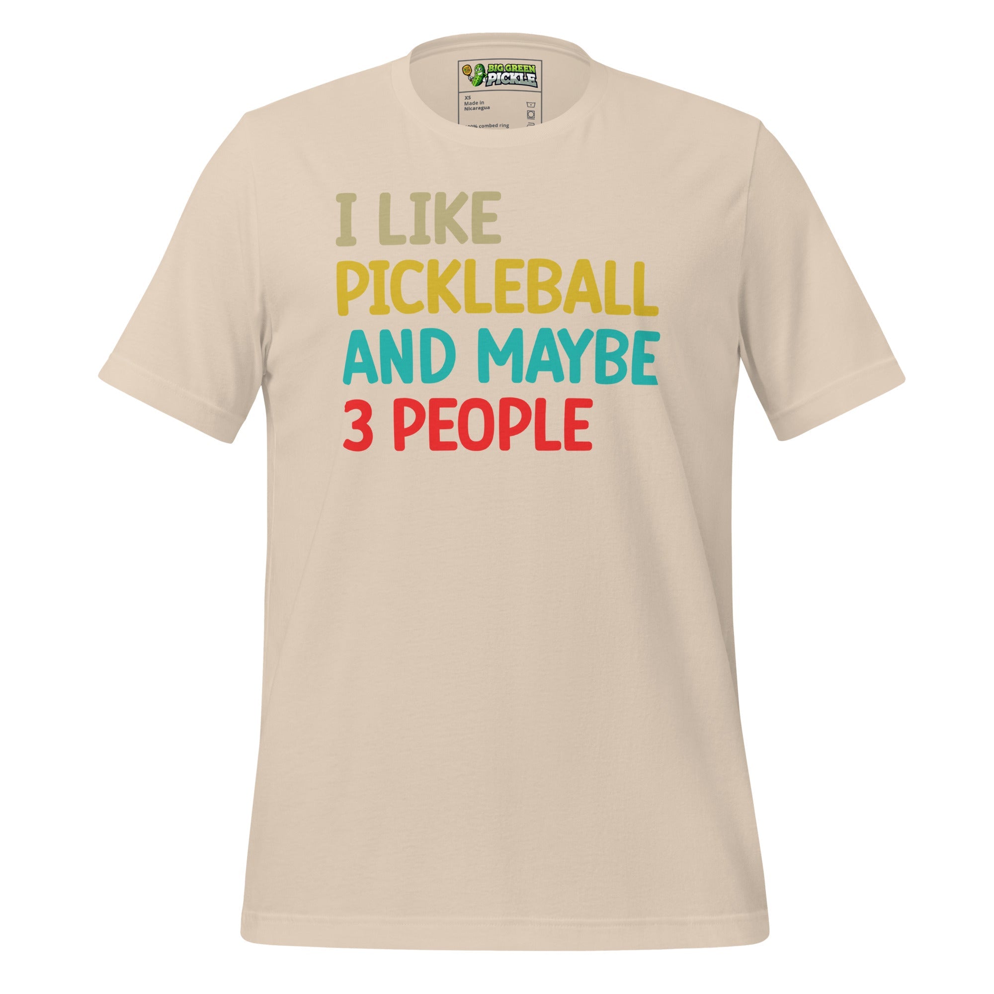 I Like Pickleball and Maybe 3 People Funny T-Shirt - Soft Cream