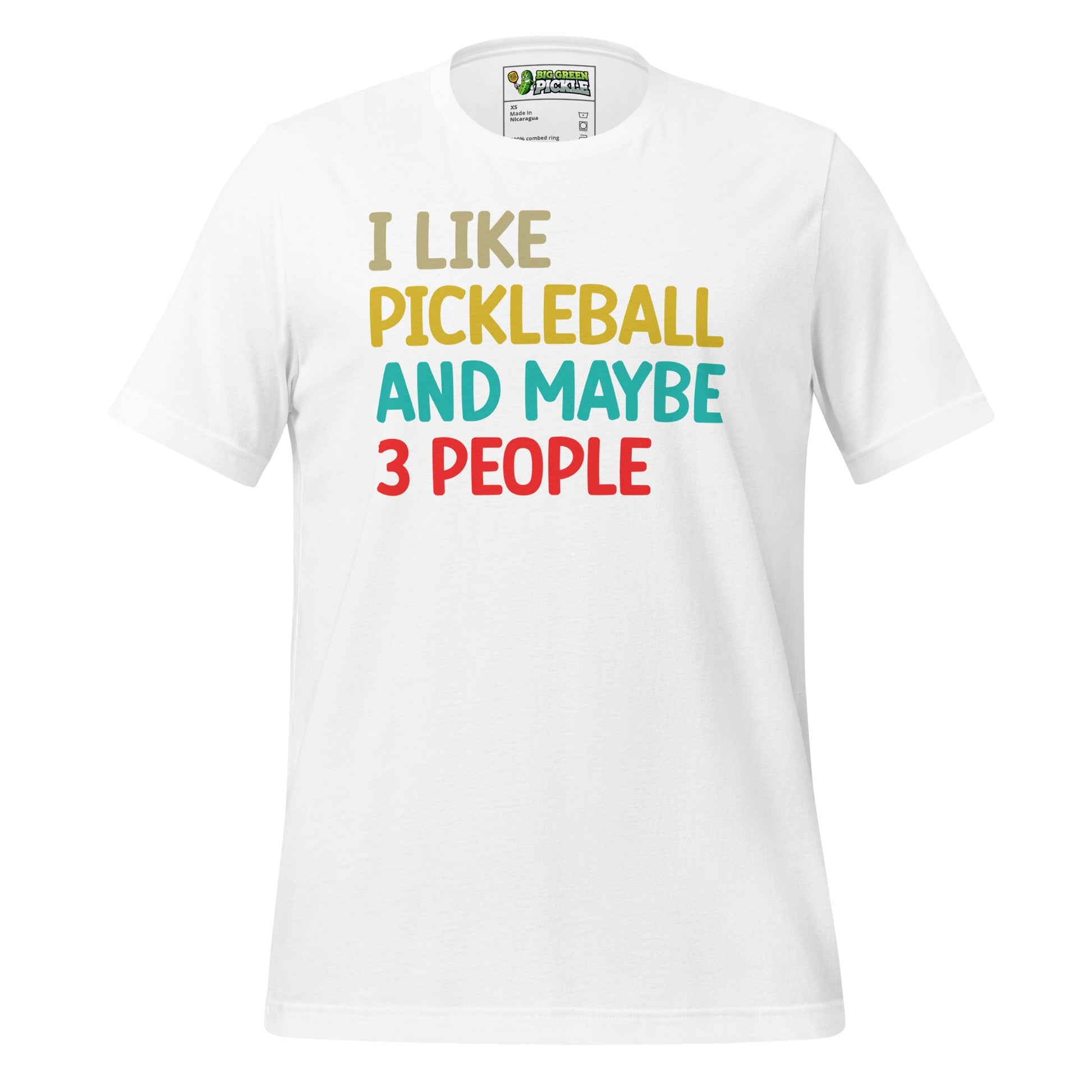 I Like Pickleball and Maybe 3 People Funny T-Shirt - White