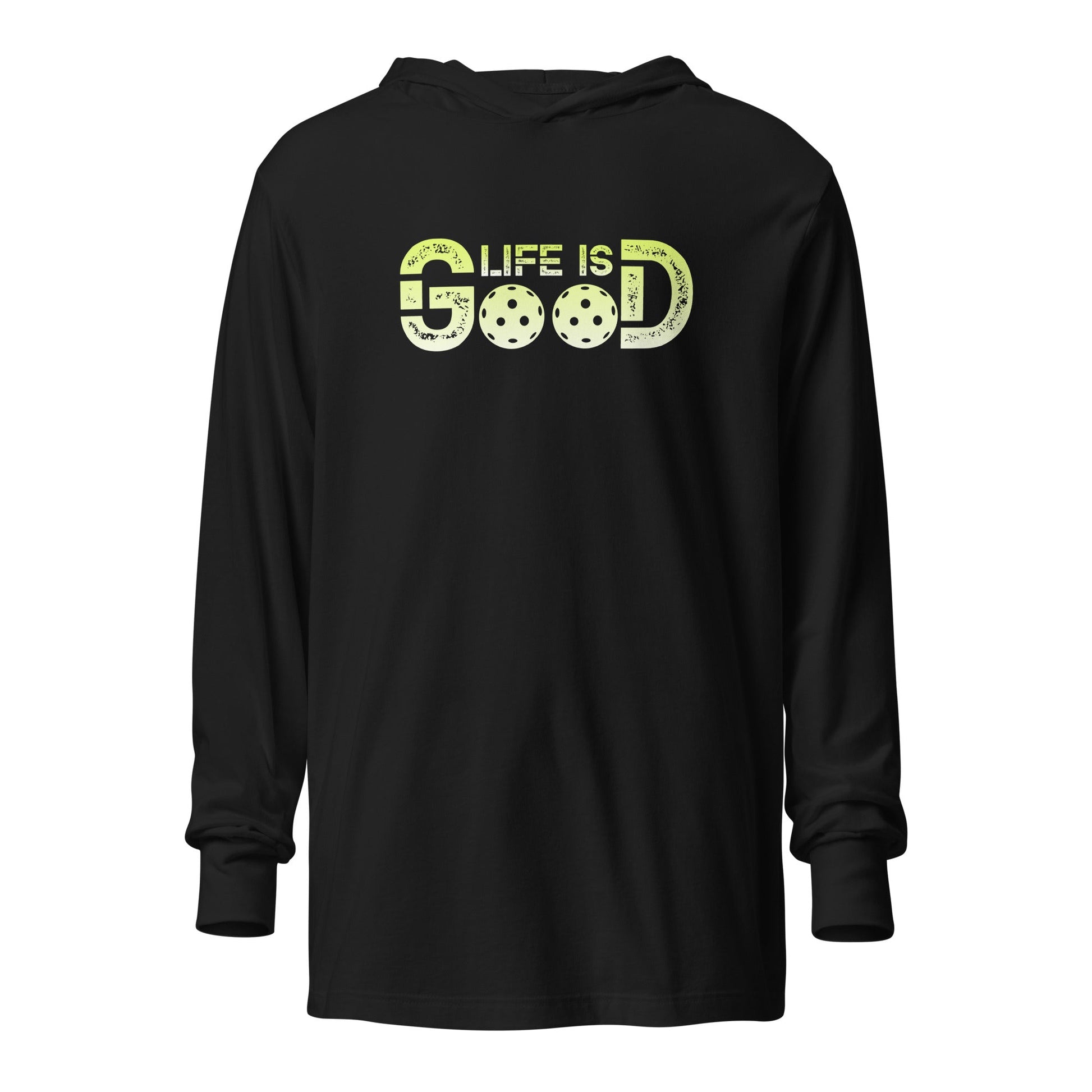 Life is Good Pickleball Hooded Long Sleeve Tee – Double Pickleball Vibes - Black