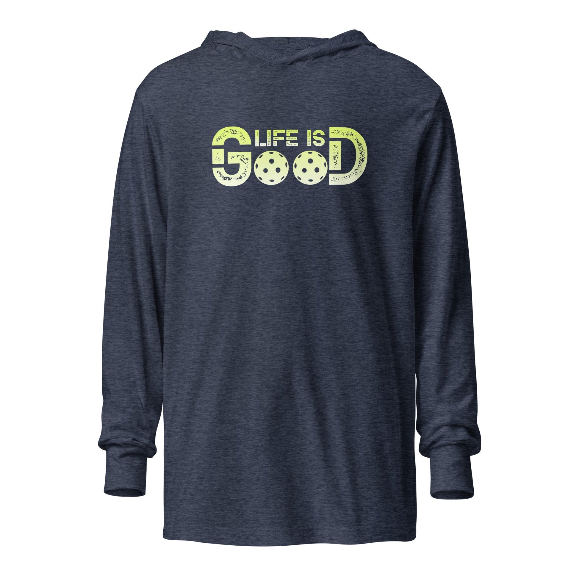 Life is Good Pickleball Hooded Long Sleeve Tee – Double Pickleball Vibes - Heather Navy