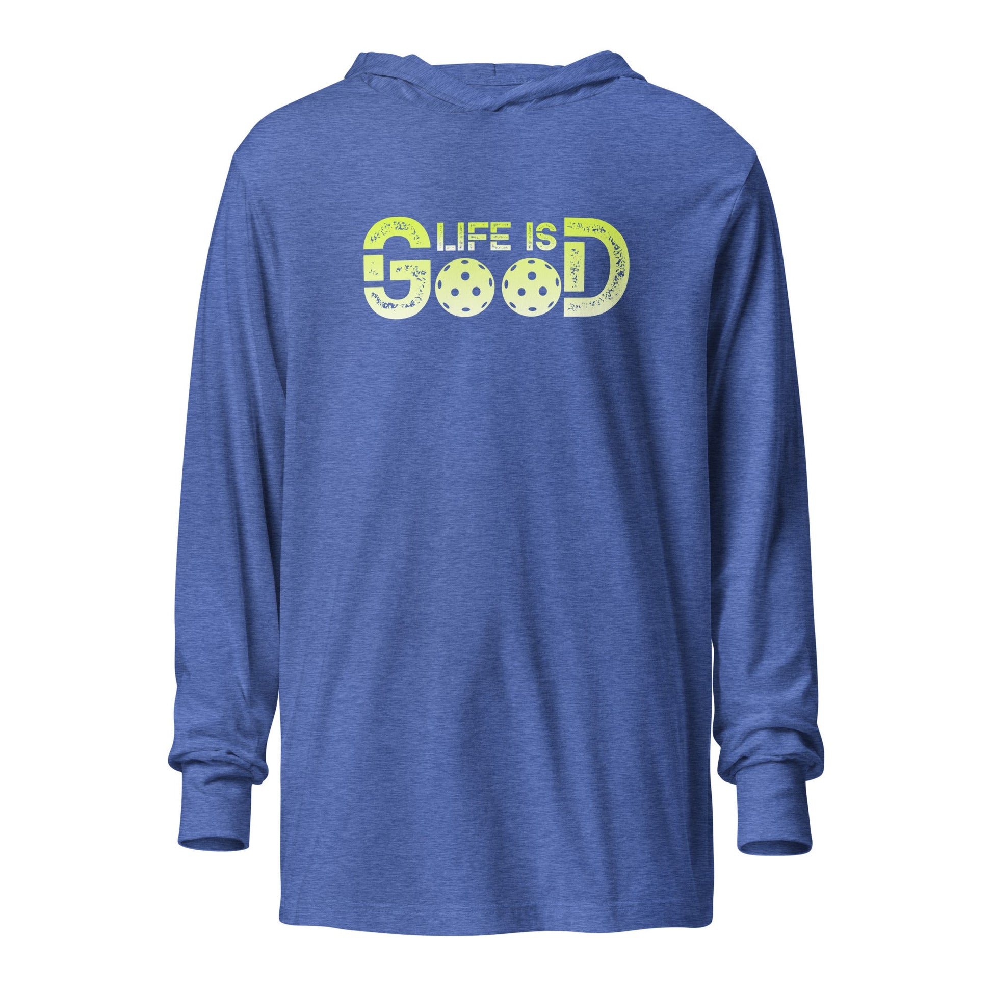 Life is Good Pickleball Hooded Long Sleeve Tee – Double Pickleball Vibes - Heather True Royal