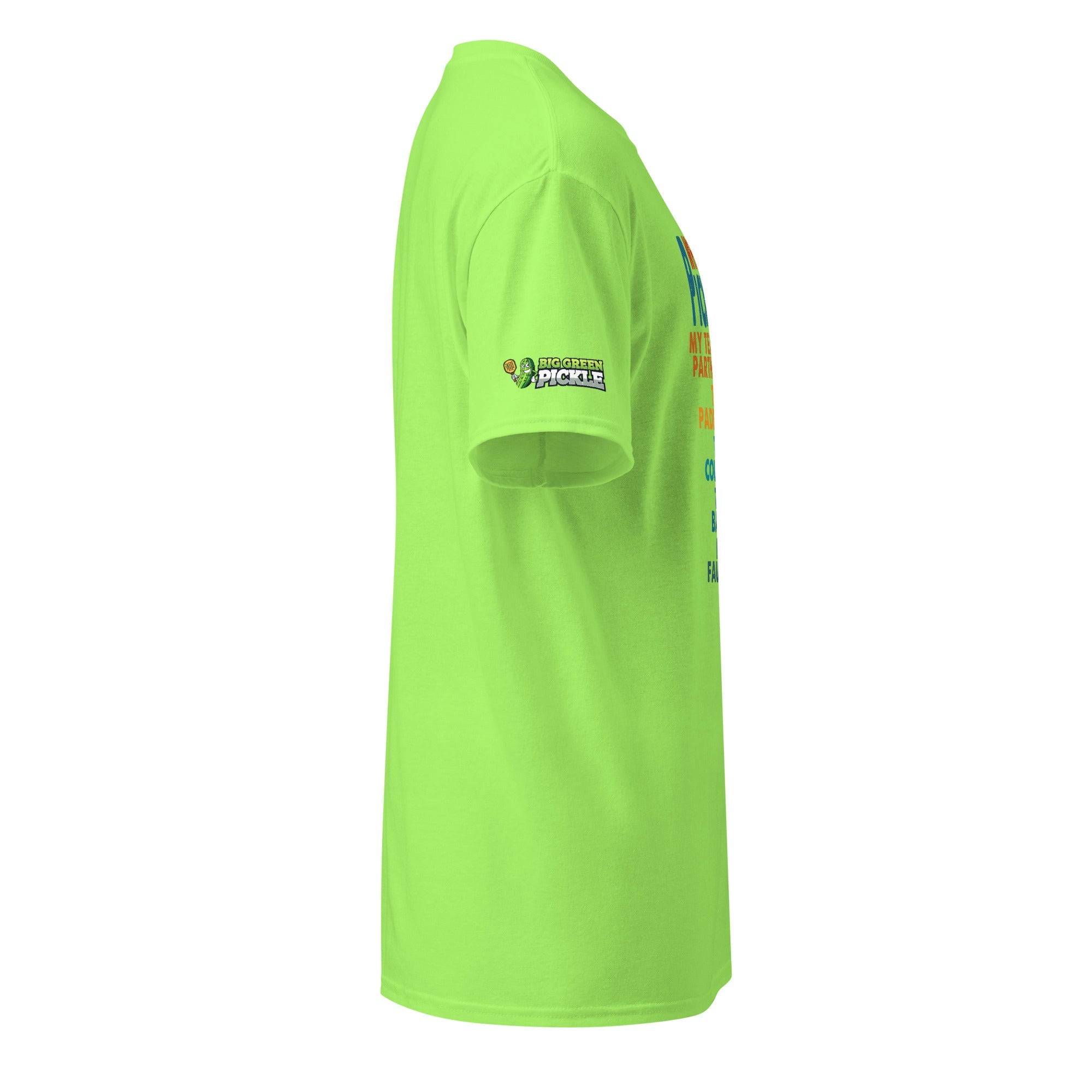 Why I Lose At Pickleball on DryBlend 50/50 T-Shirt - Lime