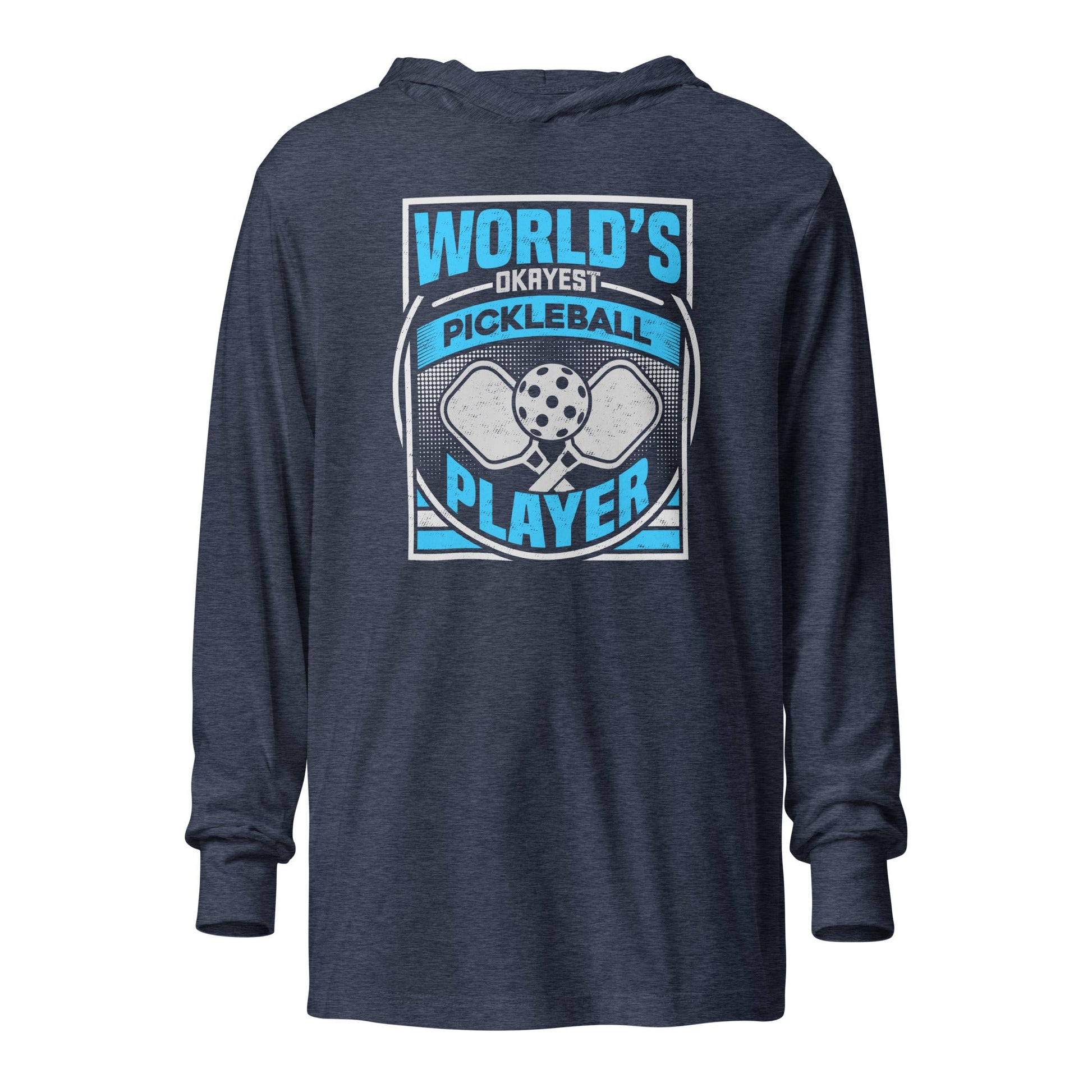 World's Okayest Pickleball Hoodie Tee – Funny Lightweight Top - Heather Navy