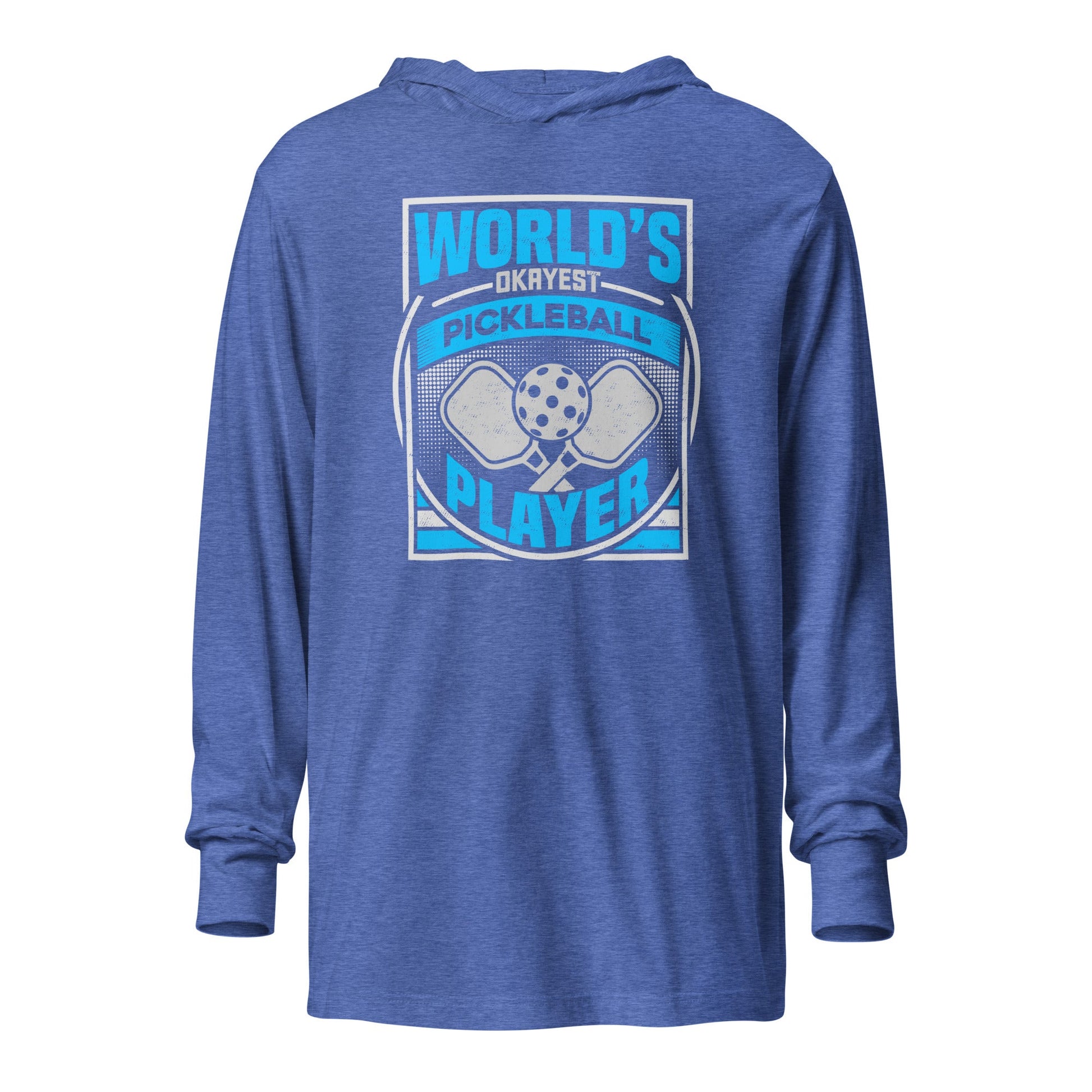 World's Okayest Pickleball Hoodie Tee – Funny Lightweight Top - Heather True Royal